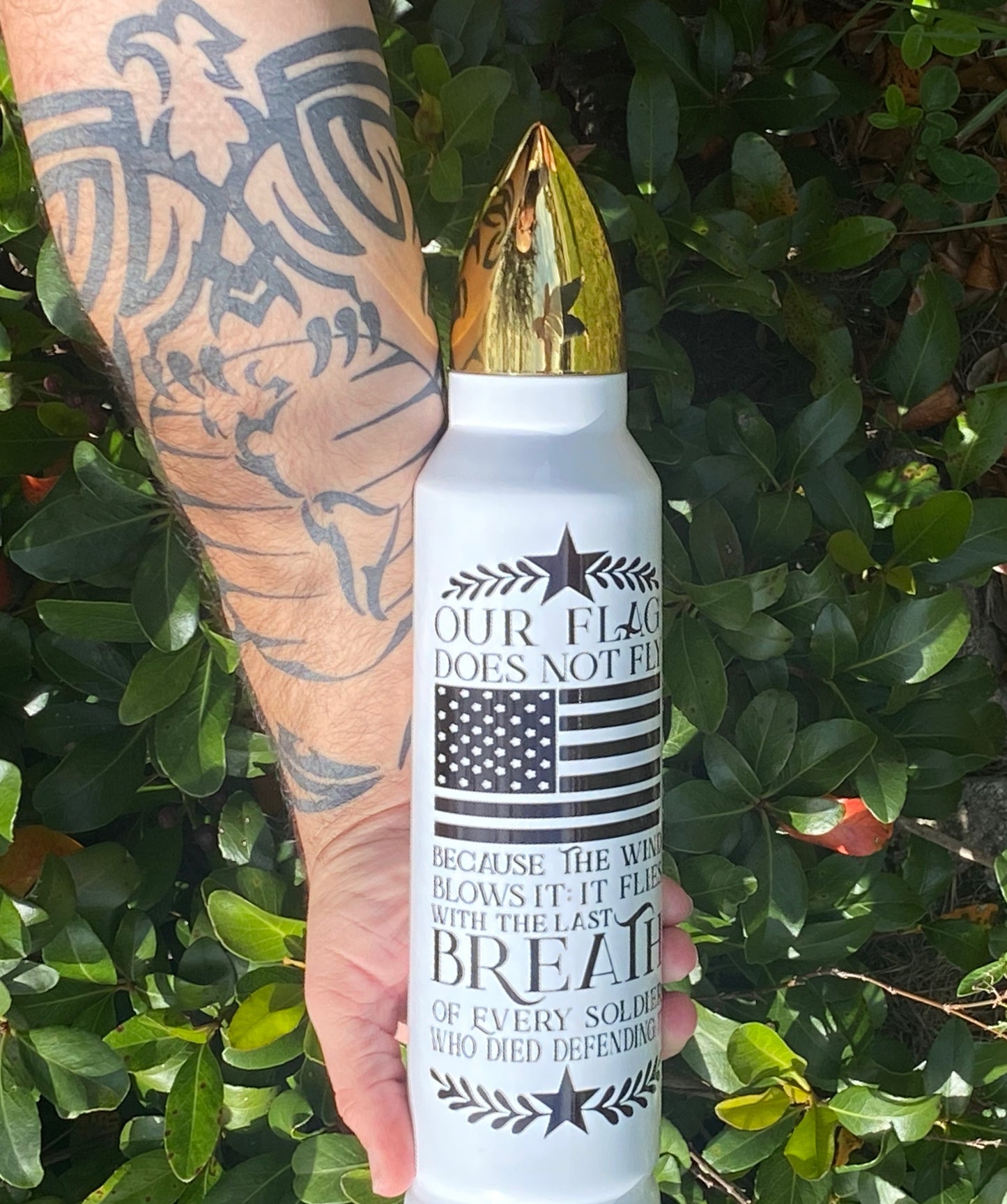 Patriotic bullet tumbler, "Our Flag is Blown by the Breath of Soldier's quote"