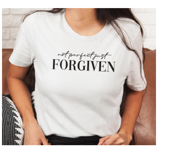 Not Perfect, Just Forgiven T-shirt
