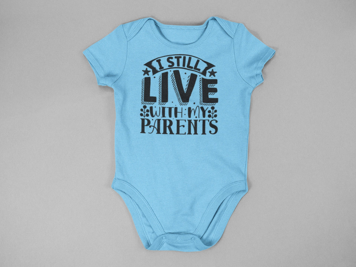 Still live with my parents onesie