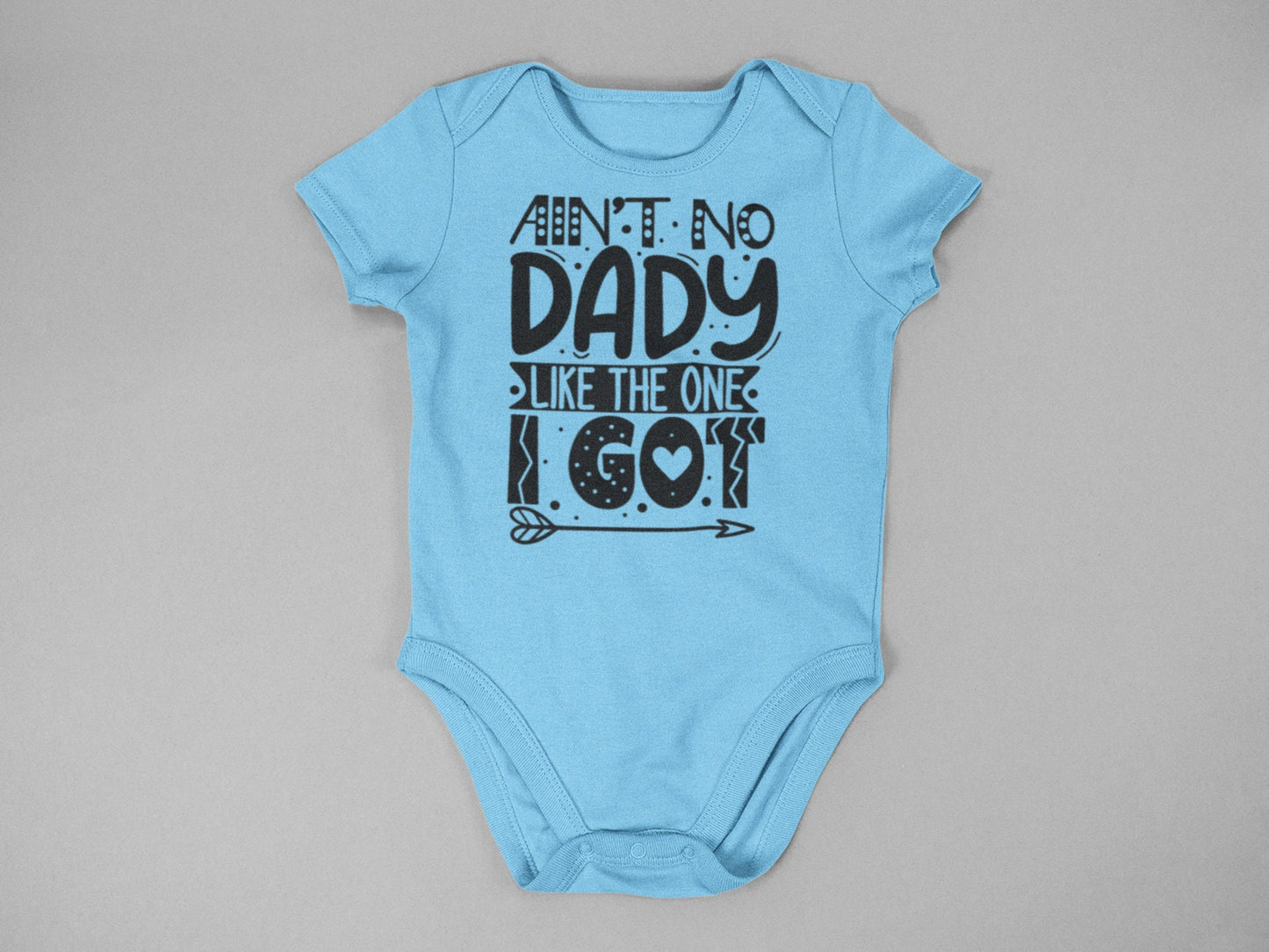 Aint no daddy like the one I got onesie