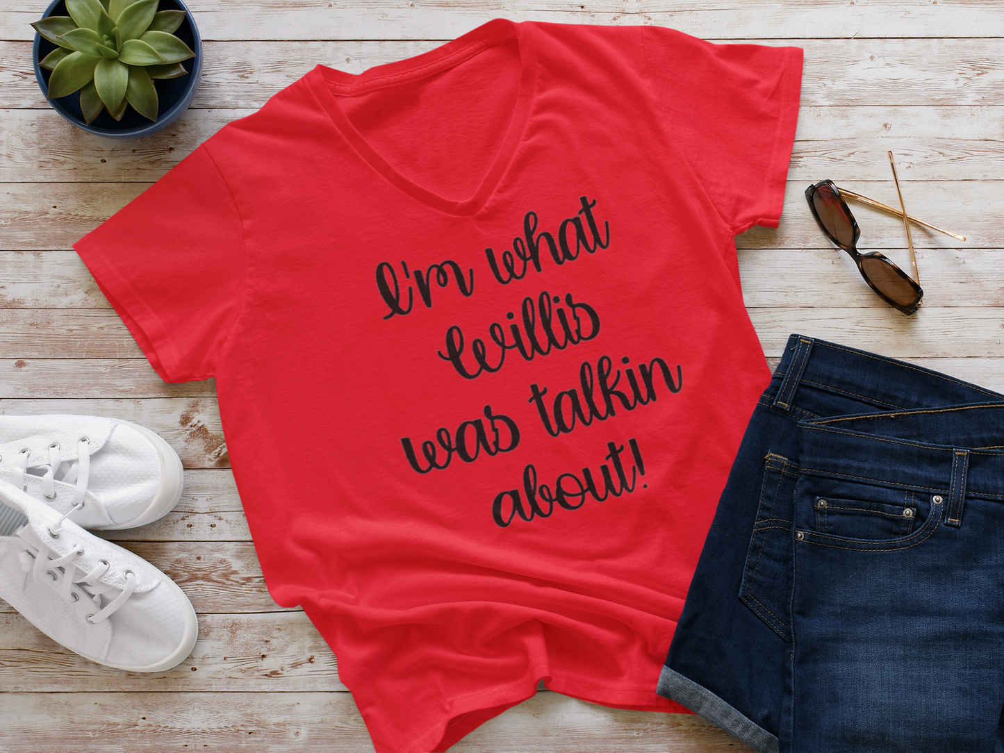 Willis was talkin bout t-shirt