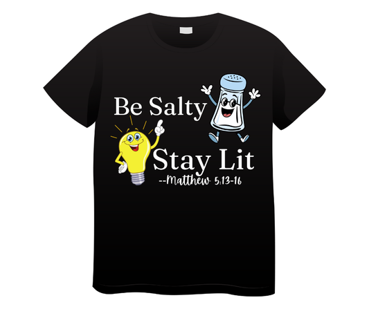 Be Salty Stay Lit