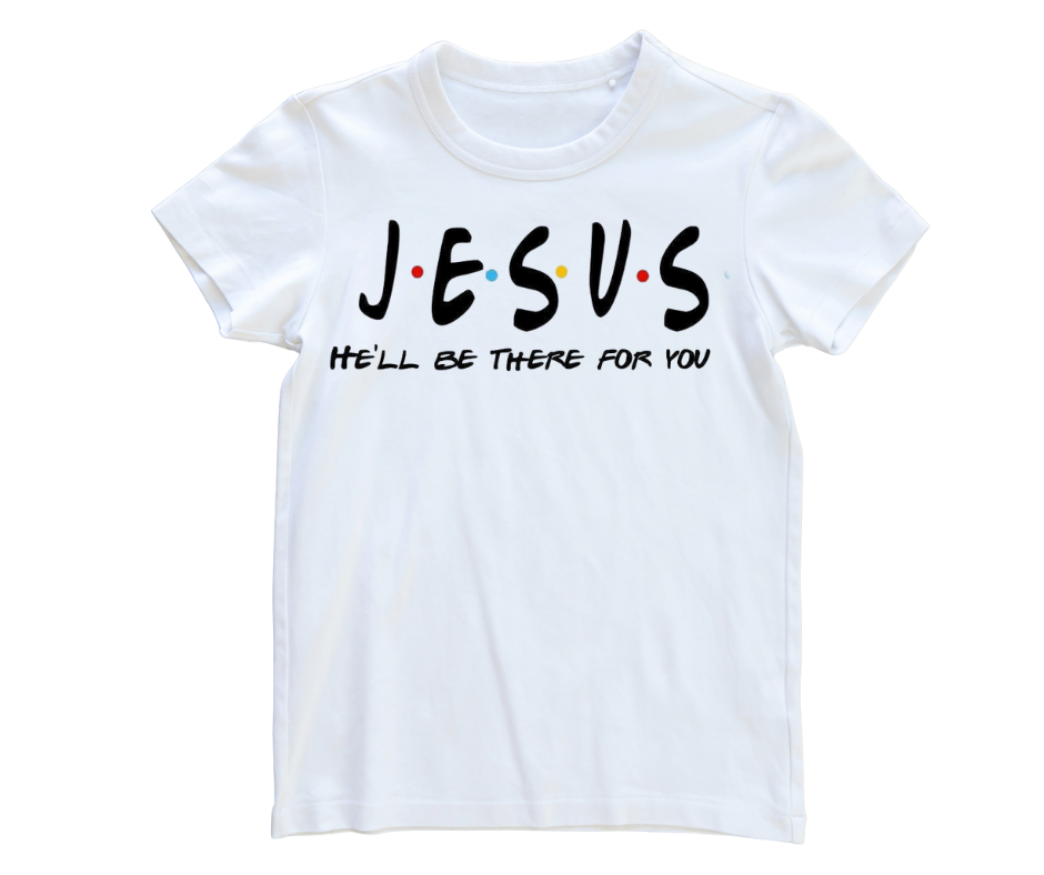 Jesus-- He'll be there for you